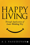 Happy Living : Through Application Of Lean Thinking Way