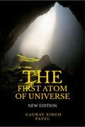 The first atom of universe : new edition