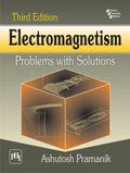 ELECTROMAGNETISM: PROBLEMS WITH SOLUTIONS