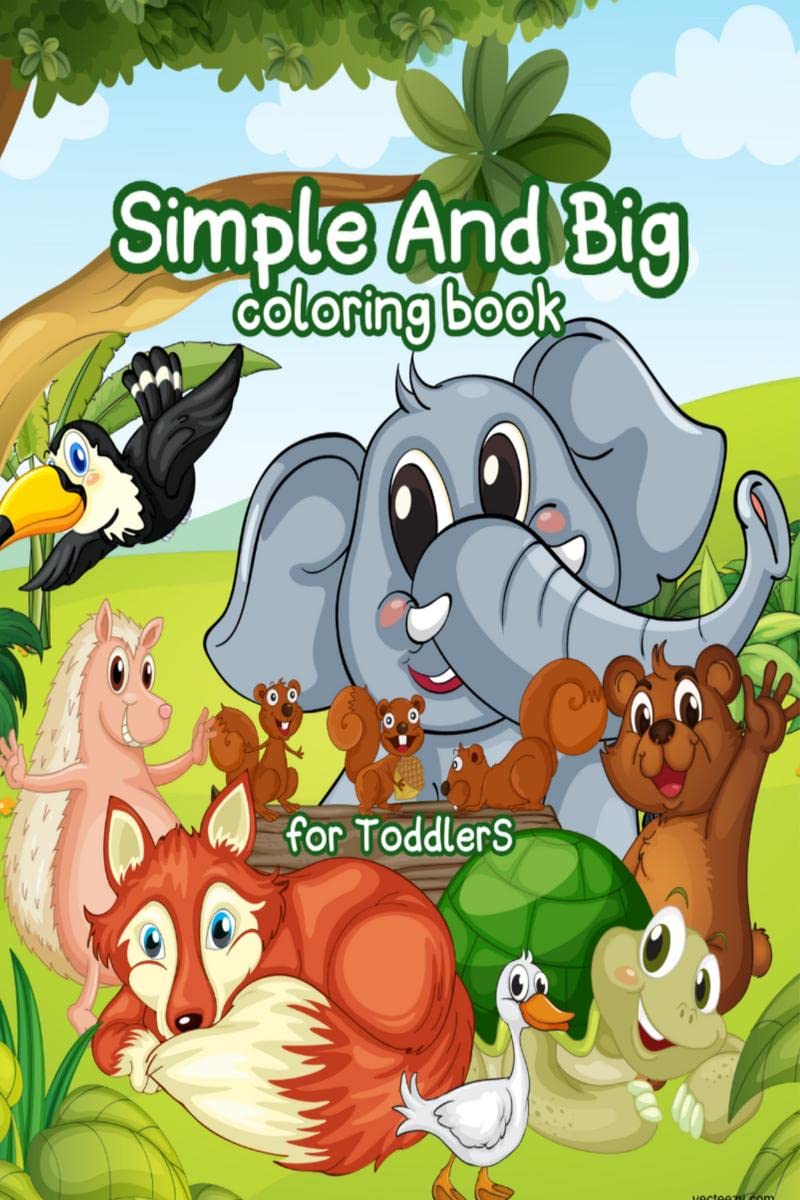 Simple and big coloring book for toddlers : big drawings with cute animals, years 14