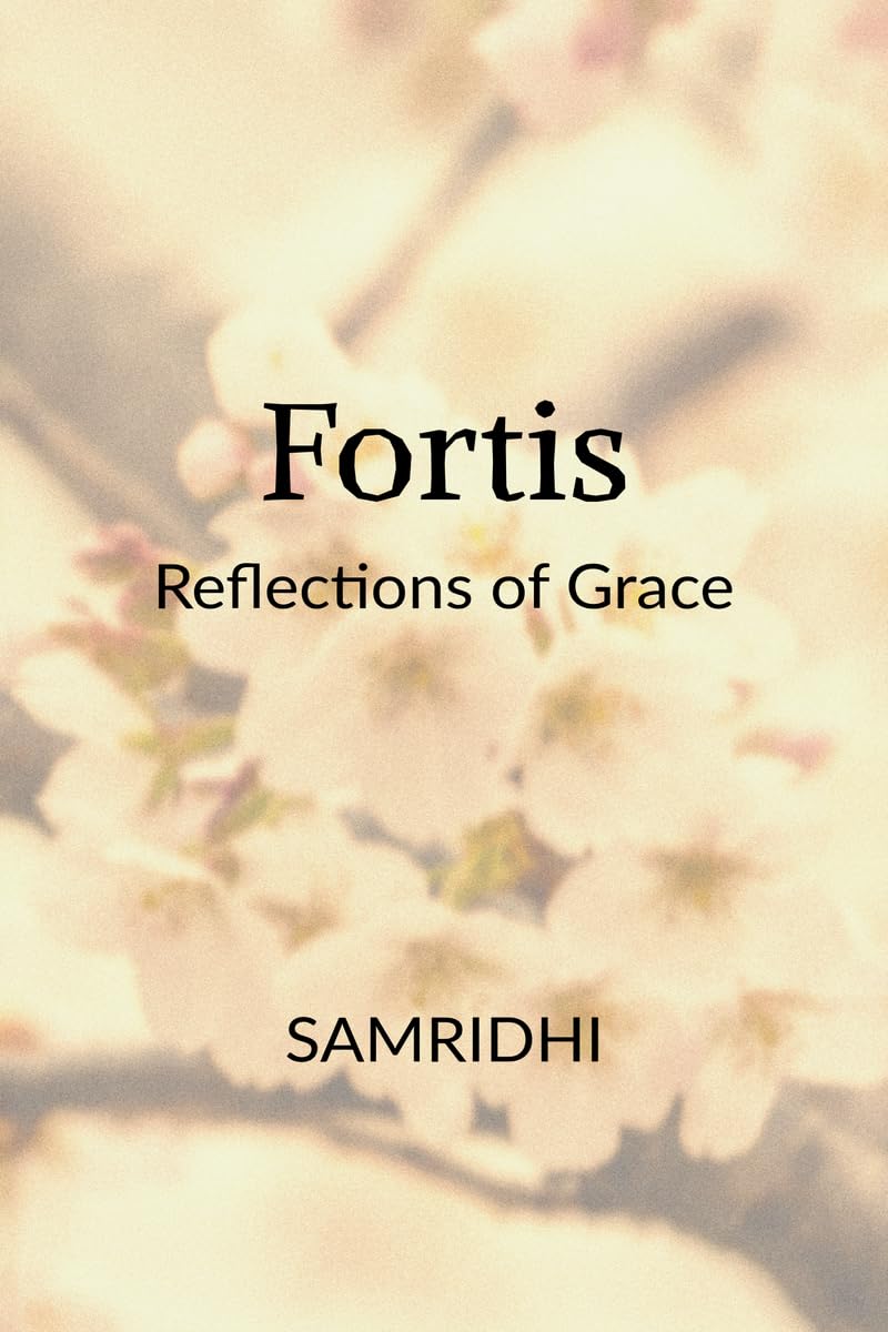 Fortis: Reflections of Grace