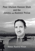 Peer Ghulam Hassan Shah And The Jammu And Kashmir Police