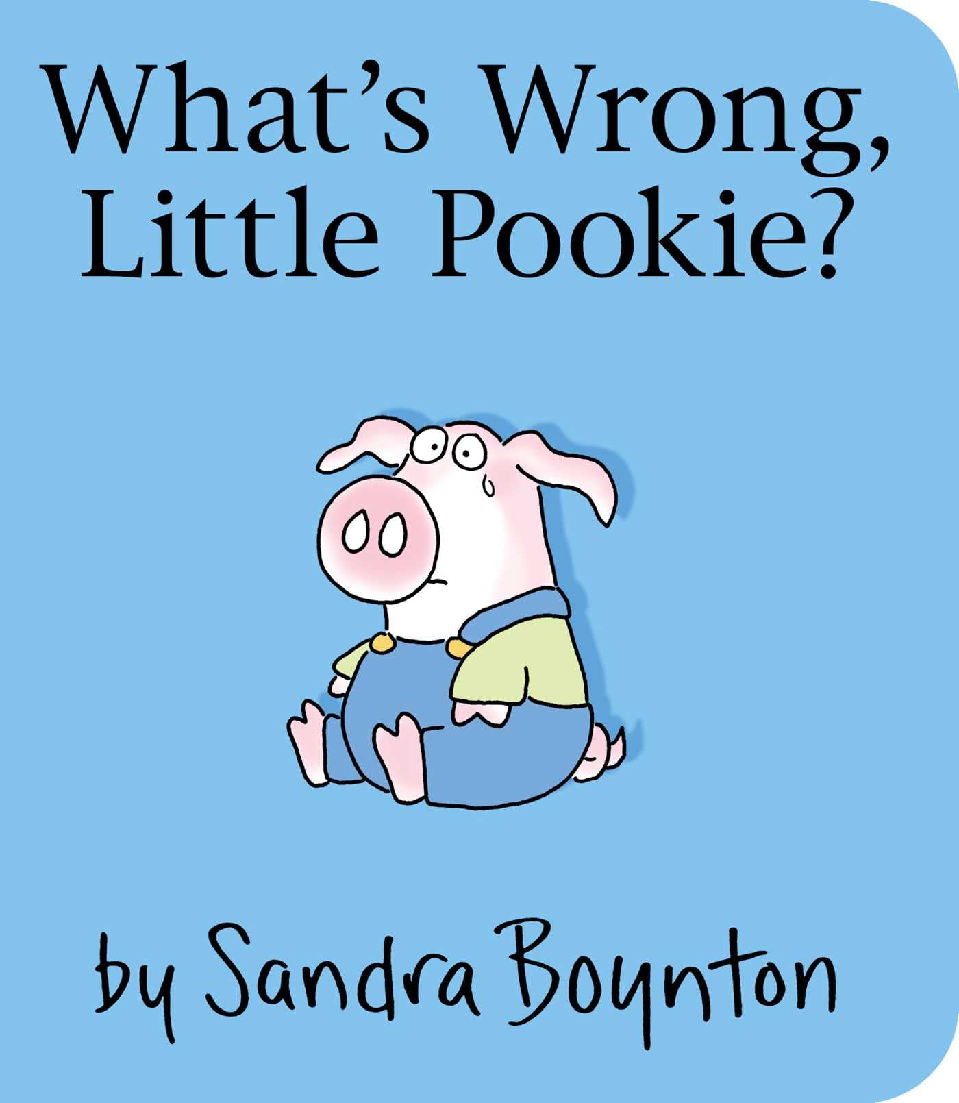 Whats Wrong, Little Pookie?
