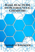 Name Reactions In Heterocyclic Chemistry