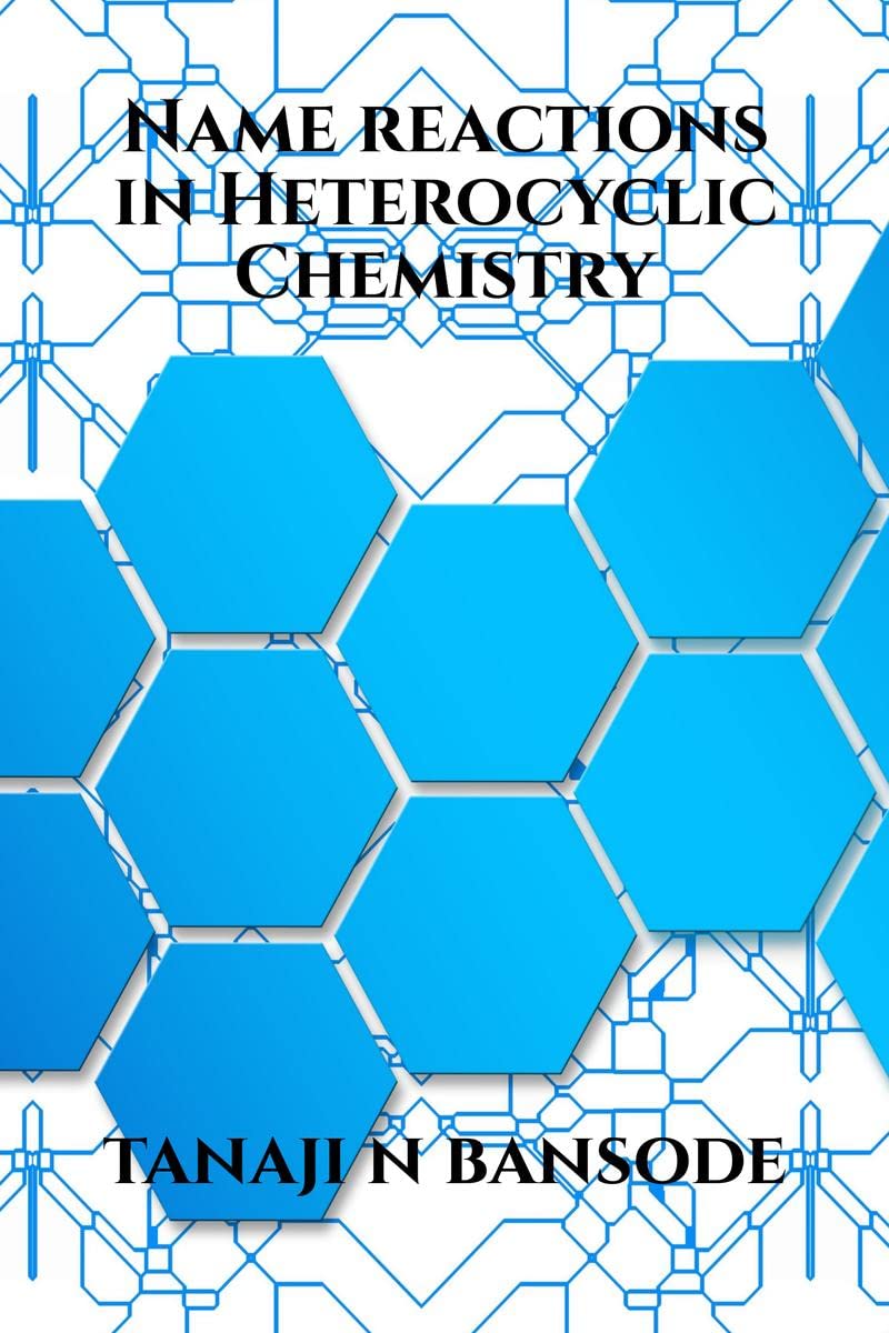 Name Reactions In Heterocyclic Chemistry