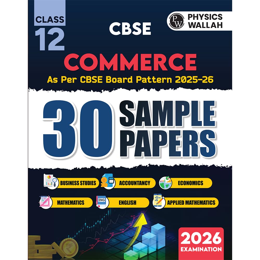 Pw Cbse Class 12 Commerce Stream Combined 30 Sample Papers For 20252026 Board Exams L Business Studies, Accountancy, Economics,