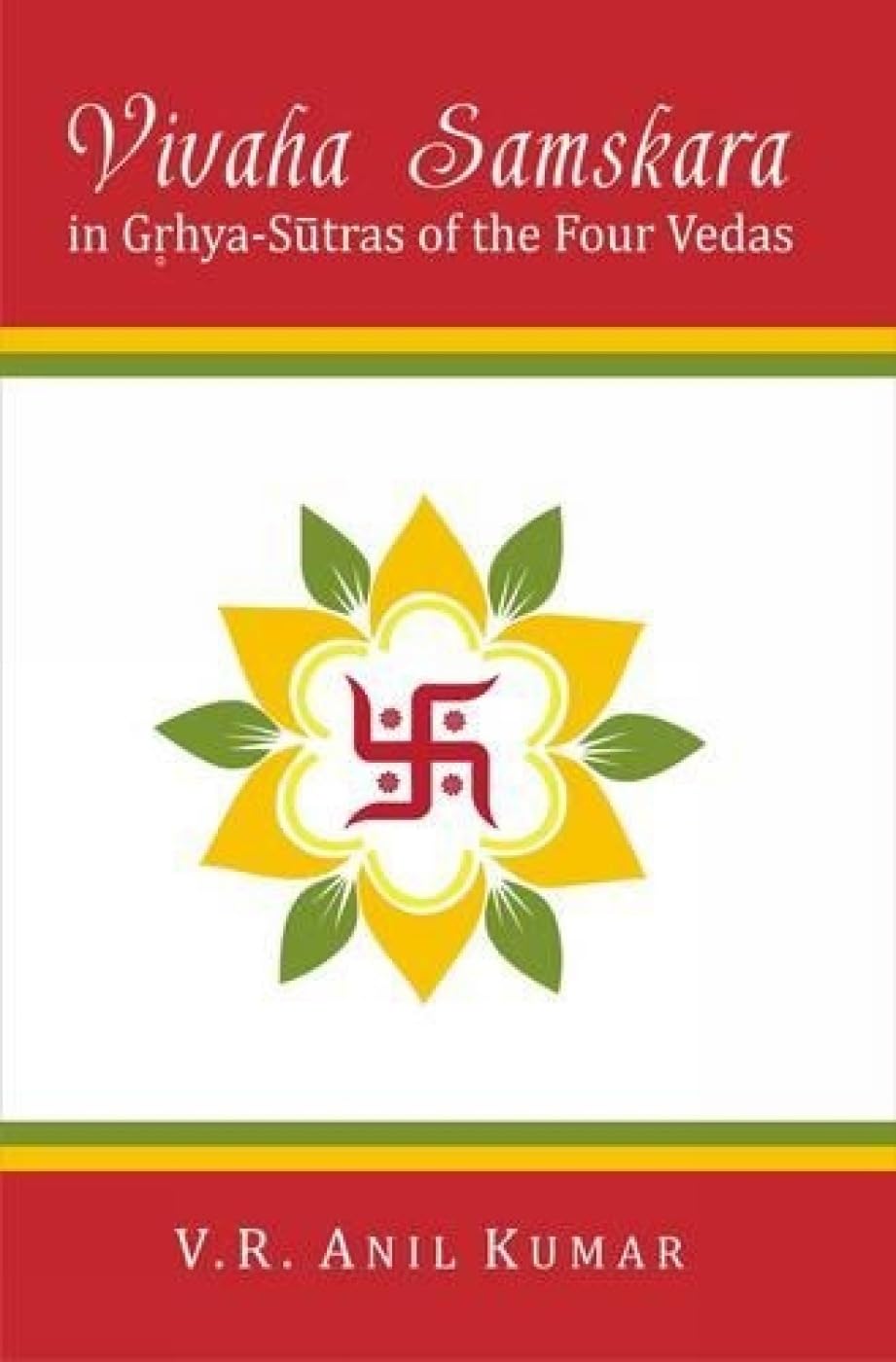 Vivaha Samskara: In GrhyaSutras of the Four Vedas