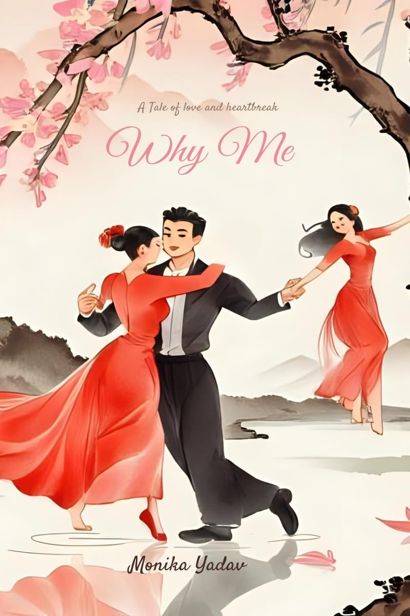 Why Me: A Tale of Love and Heartbreak