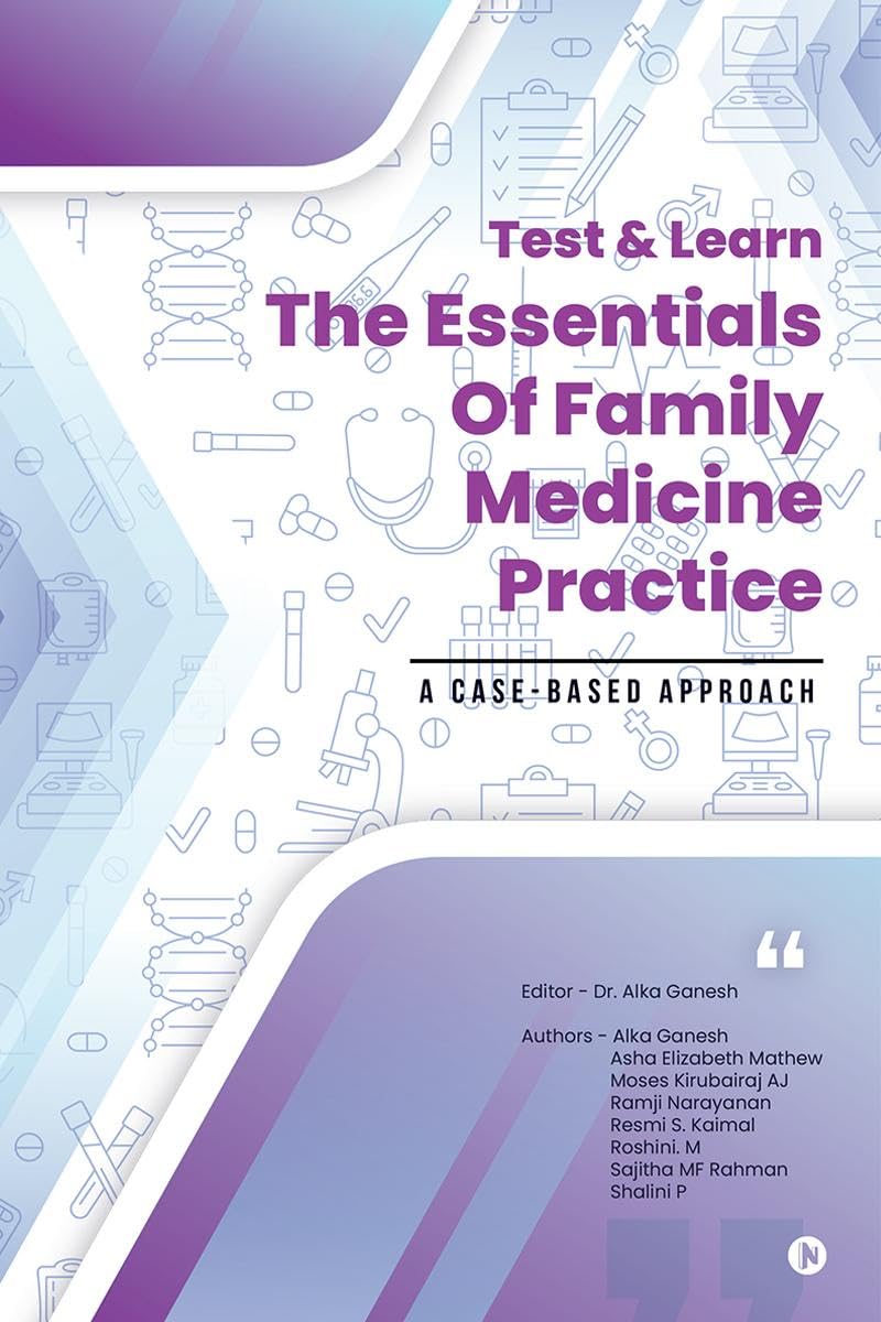Test & Learn the Essentials of Family Medicine Practice : A CaseBased Approach