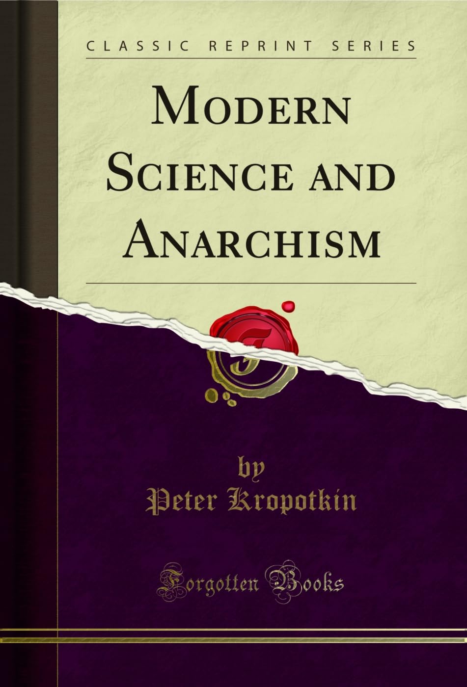 Modern Science and Anarchism (Classic Reprint)