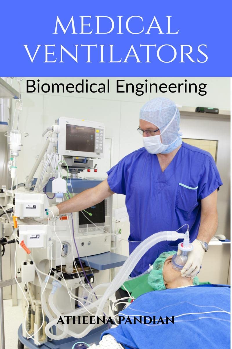 Medical Ventilators: Biomedical Engineering