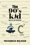 THE 90s KID DIARY OF A LOST GENERATION