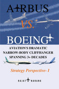 Airbus vs. Boeing: Aviations Dramatic NarrowBody Cliffhanger Spanning 3+ Decades  Part 1