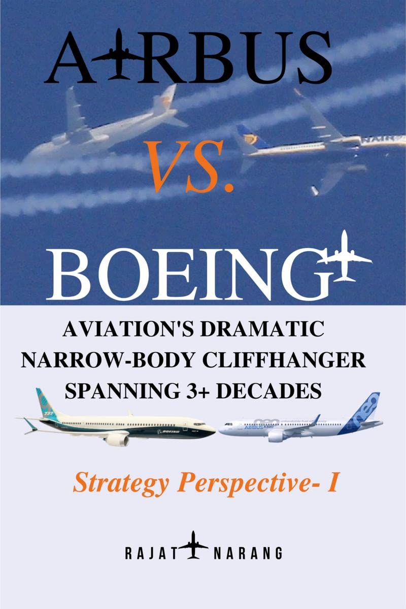 Airbus vs. Boeing: Aviations Dramatic NarrowBody Cliffhanger Spanning 3+ Decades  Part 1