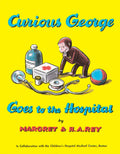 Curious George Goes to the Hospital: A Delightful ReadAloud Story Introducing Kids to the Hospital Through Humor