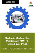 Mechanic Machine Tool Maintenance Second Year MCQ : Objective Question Answers