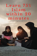 Learn 75 Percent Islam Within 20 Minutes : Islam For Beginners And Reverts