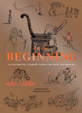 In the Beginning: Illustrated Stories from the Old Testament (Religious Book, Easy Bibles, Modern Illustrations for Bible Study)