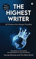 The Highest Writer : All Dreams Are Always Possible