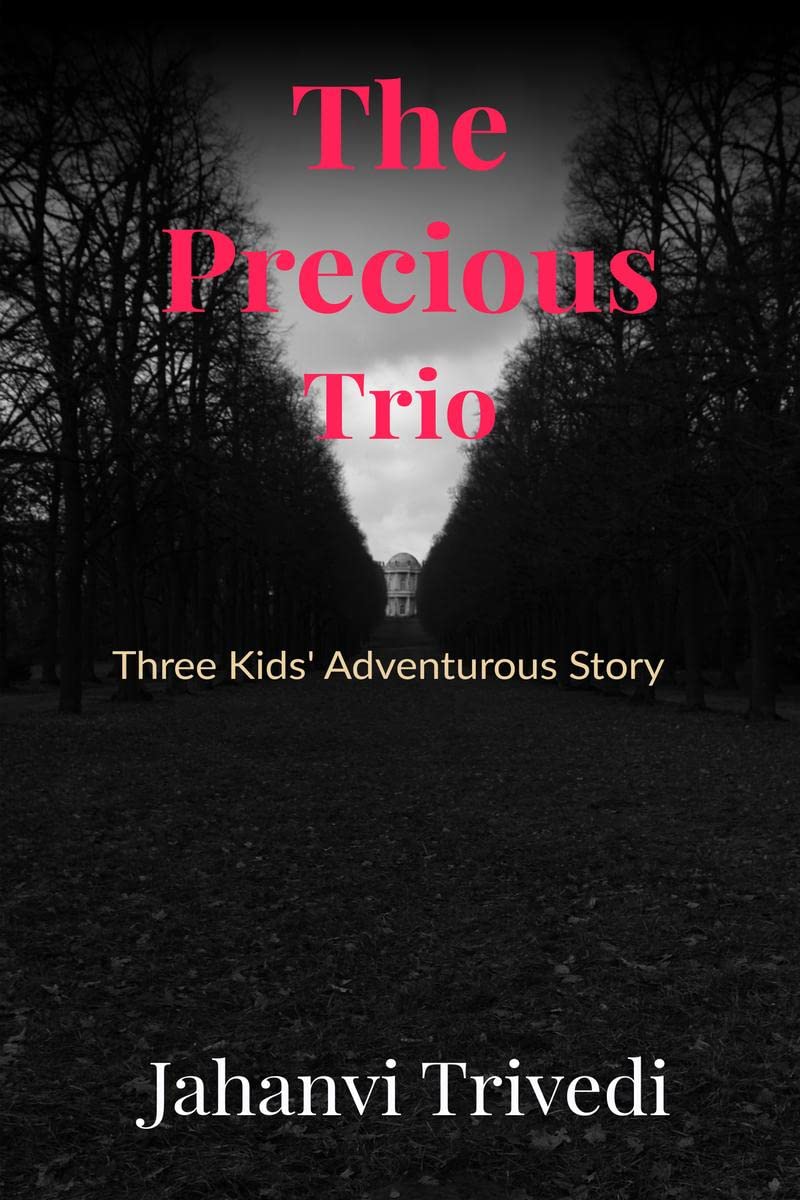 The Precious Trio : Three kids Adventurous Story