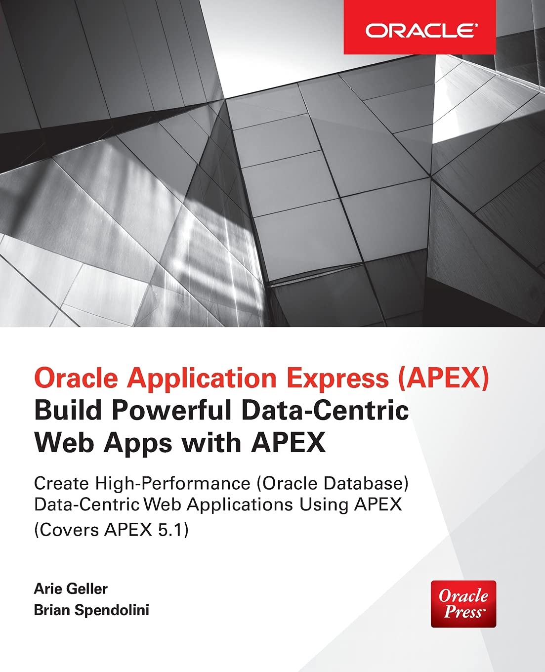 Oracle Application Express: Build Powerful DataCentric Web Apps with APEX (Oracle Press)
