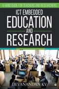 Ict Embedded Education And Research : A Hand Guide For Teachers And Researchers