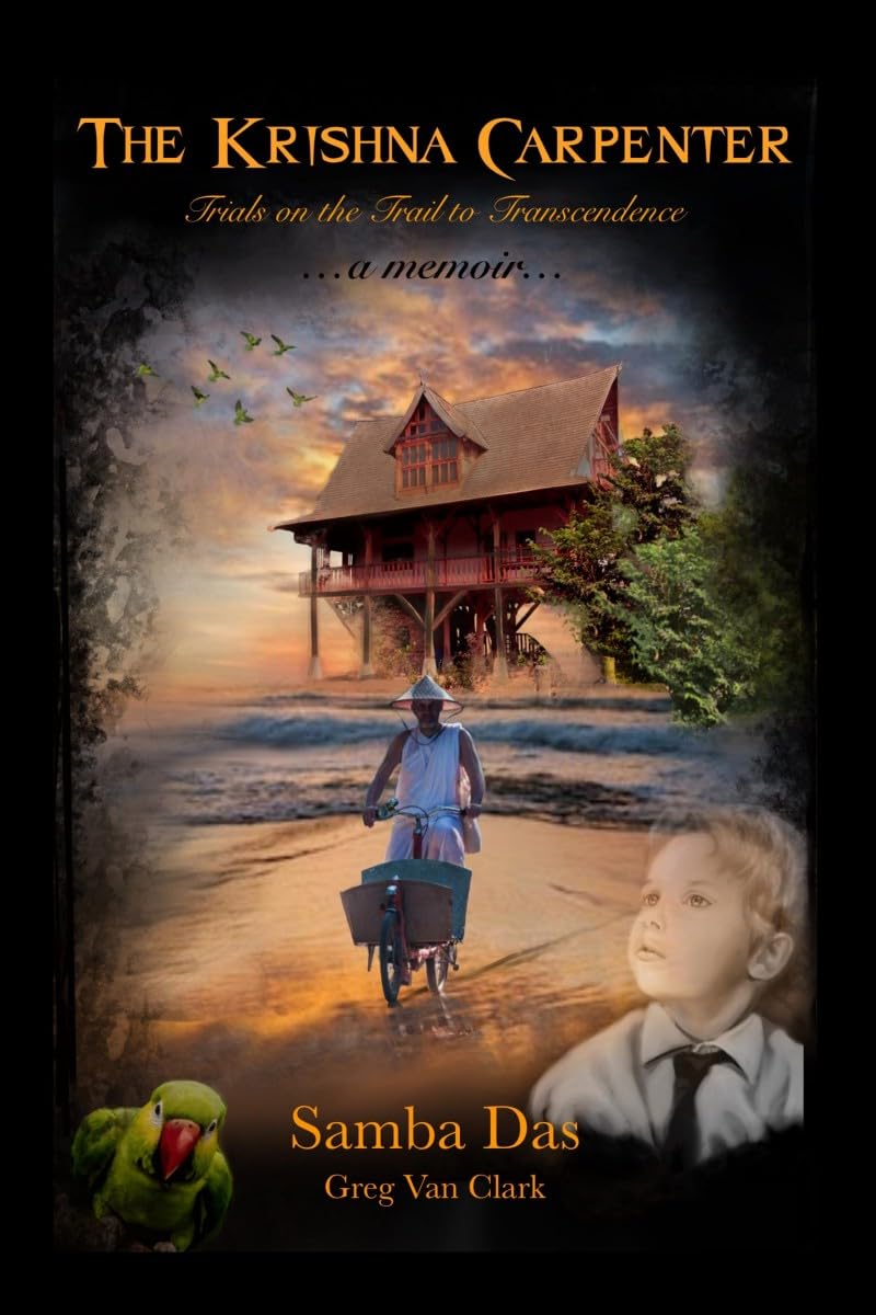 The Krishna Carpenter: Trials on the Trail to Transcendence
