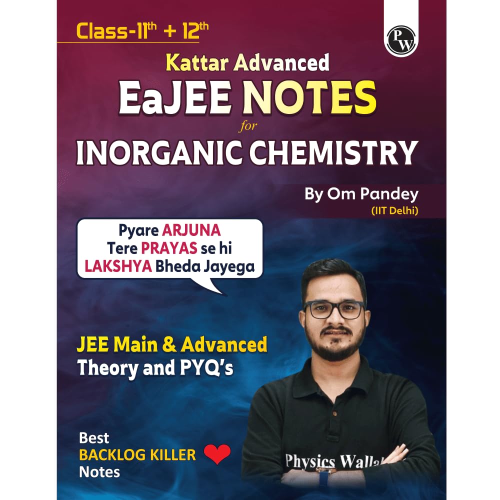 PW EaJEE Handwritten Notes For Inorganic Chemistry By Om Pandey | Chapterwise and Topicwise Questions | Complete JEE Main & Adva