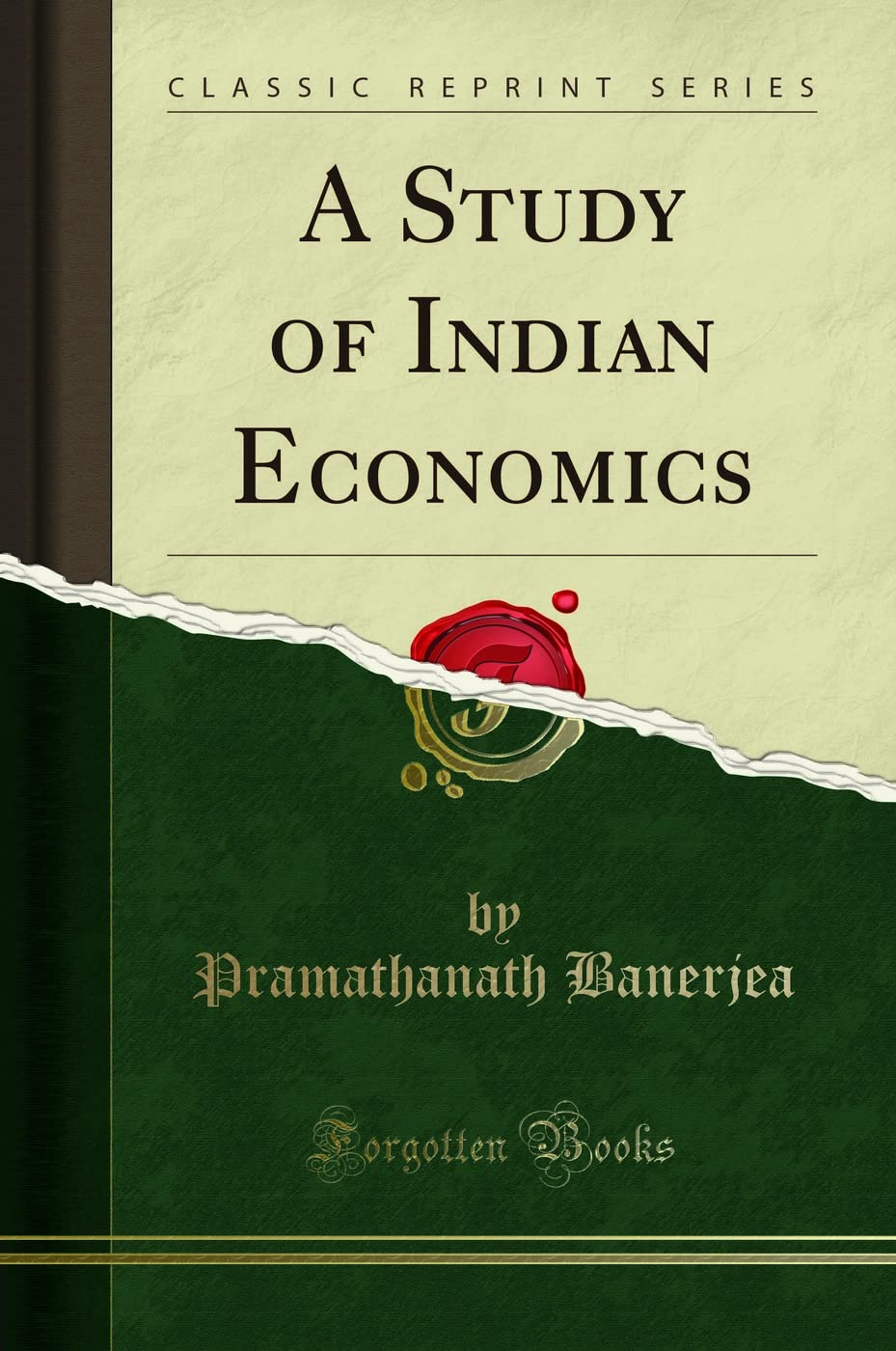 A Study Of Indian Economics (Classic Reprint)