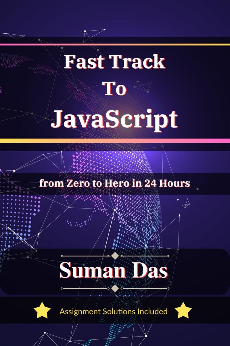 Fast Track to JavaScript: From Zero to Hero in 24 Hours