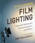 Film Lighting: Talks with Hollywoods Cinematographers and Gaffers