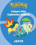 Pokemon: Trainers Mini Exploration Guide to Johto
