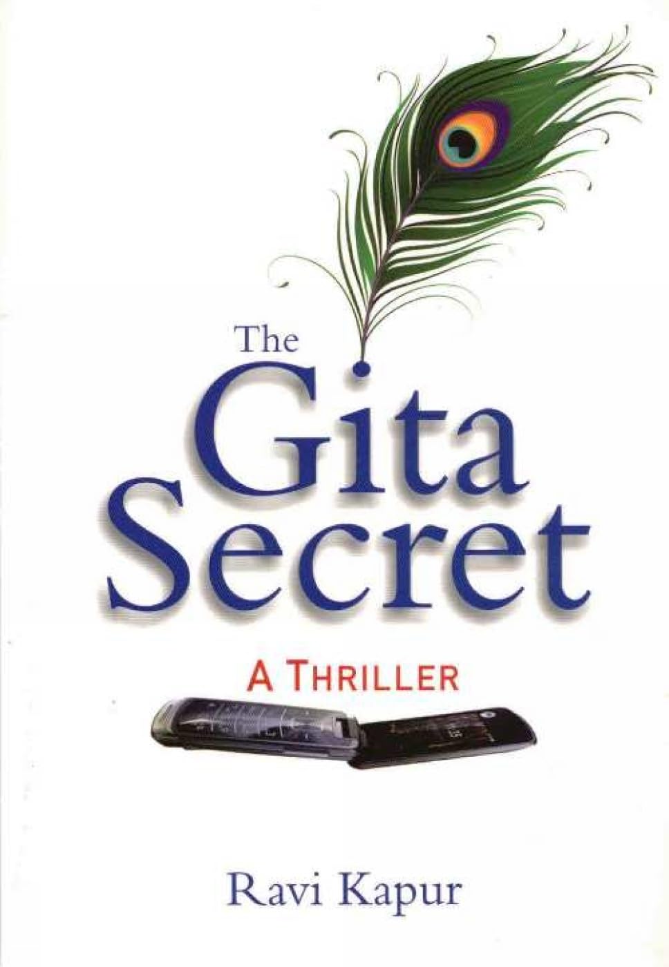 THE GITA SECRET [Paperback] RAVI KAPUR [Paperback] RAVI KAPUR [Paperback] RAVI KAPUR [Paperback] RAVI KAPUR [Paperback] RAVI KAP