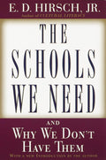The Schools We Need: And Why We Dont Have Them