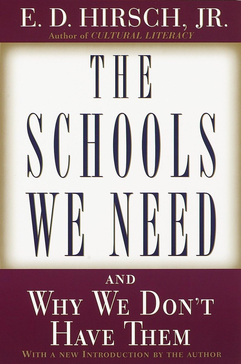 The Schools We Need: And Why We Dont Have Them