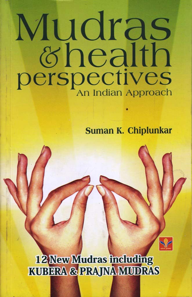 Mudras & Health Perspectives (An Indian Approach)
