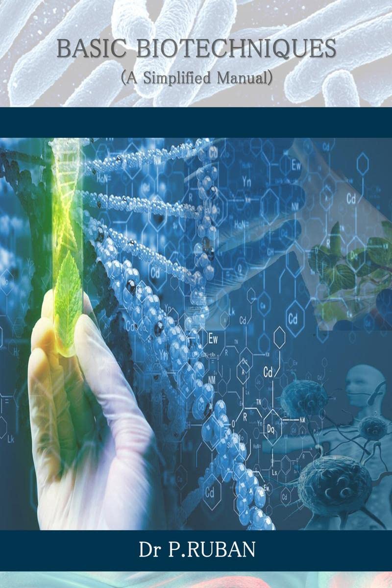 Basic Bio Techniques : A Simplified Manual