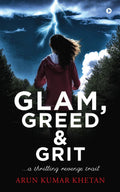 Glam, Greed And Grit : A Thrilling Revenge Trail
