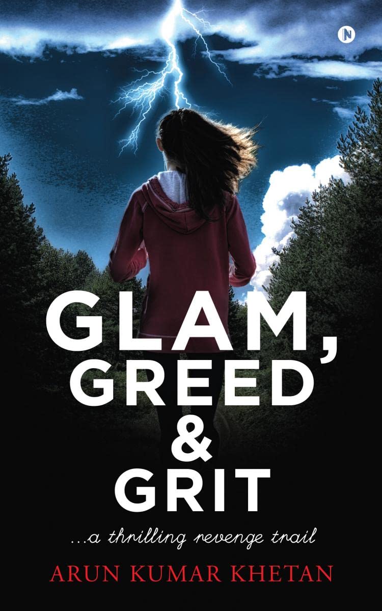 Glam, Greed And Grit : A Thrilling Revenge Trail