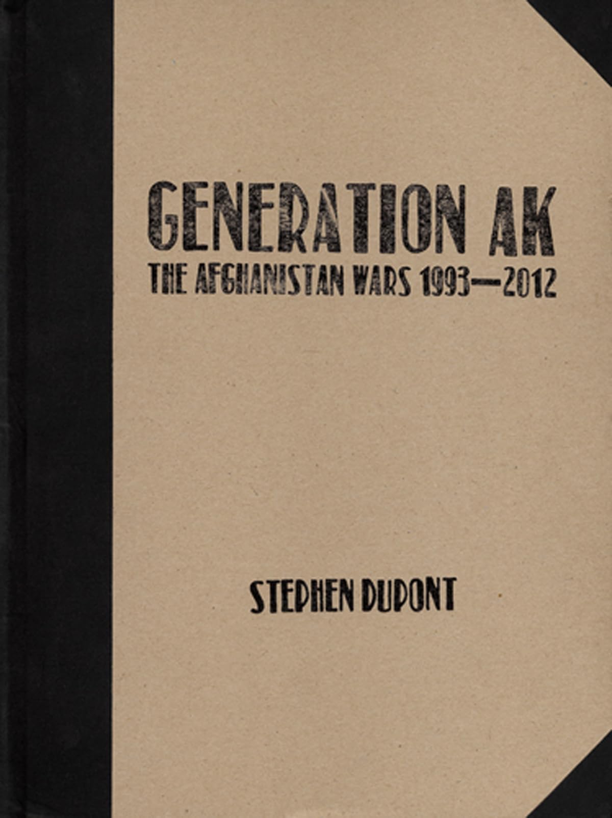 Generation AK: The Afghanistan Wars 19932012