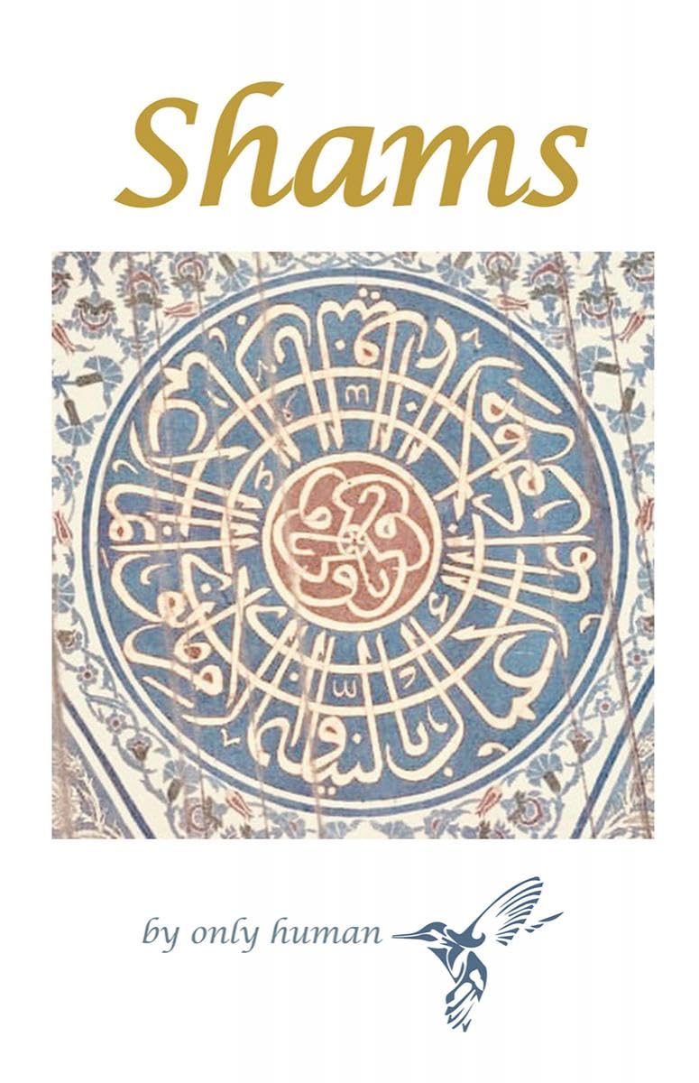 Shams : by only human