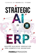 Strategic AI in ERP : Driving Business Innovation and Competitive Advantage