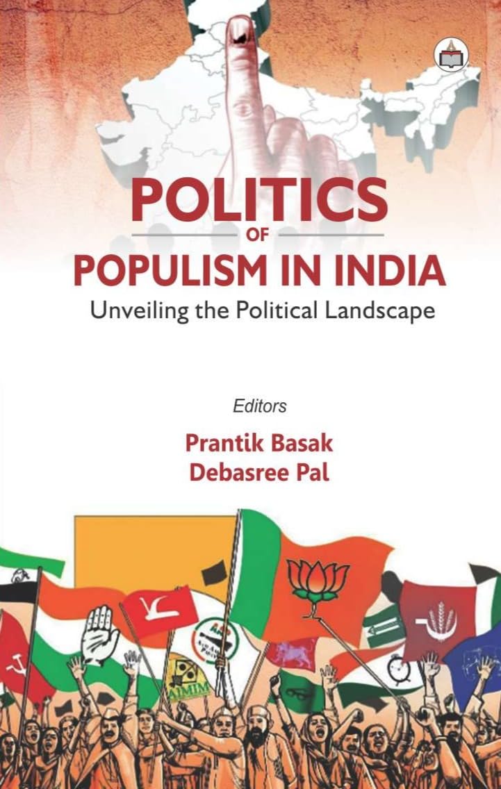 Politics of Populism in India: Unveiling the Political Landscape