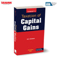 Taxmanns Taxation of Capital Gains [Finance Act 2025]  Comprehensive | Updated TreatiseOffering Illustrations | Planning Str