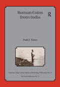 Roman Coins from India (UCL Institute of Archaeology Publications)