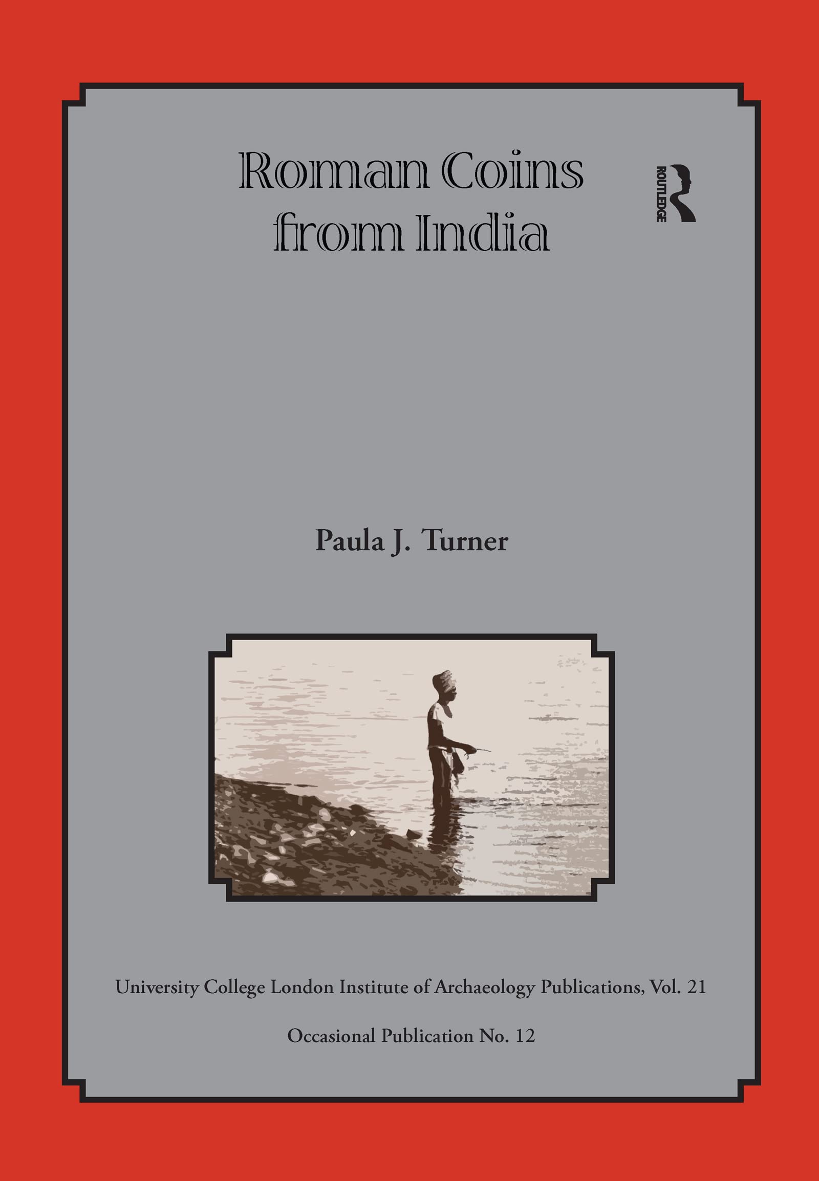 Roman Coins from India (UCL Institute of Archaeology Publications)