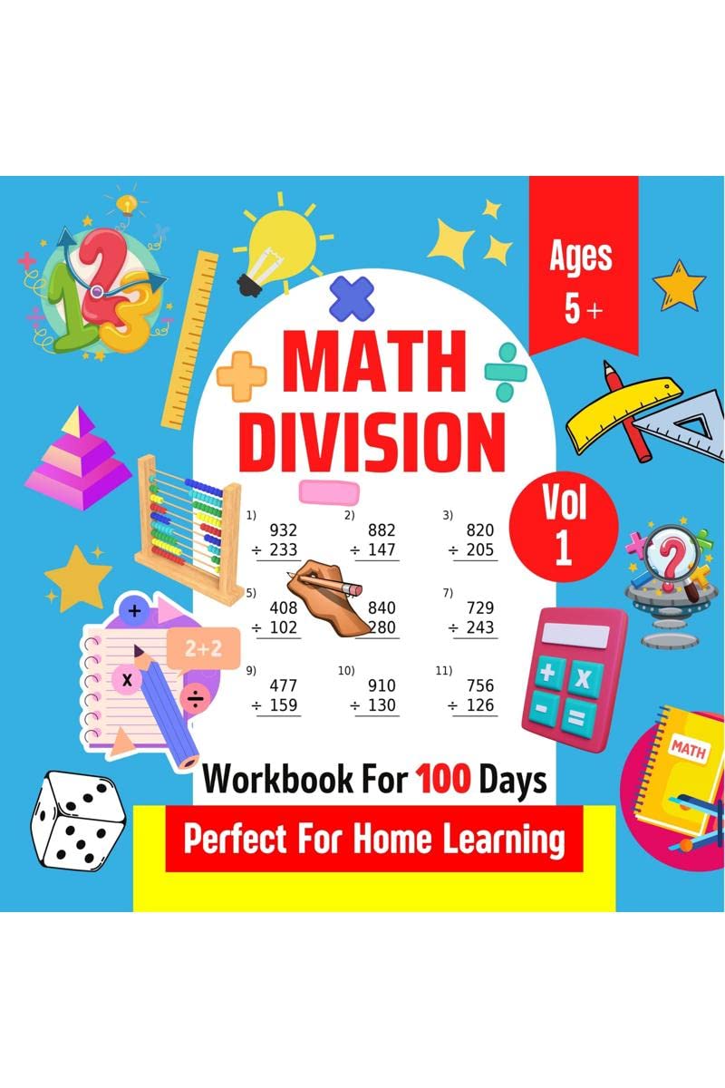 Math Division | Workbook For 100 Days | Perfect For Home Learning | Ages 5+ | Vol 1
