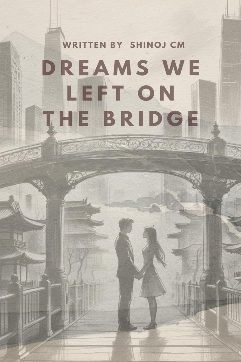 Dreams We Left on the Bridge