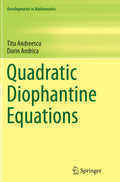Quadratic Diophantine Equations (Pb 2015): 40 (Developments in Mathematics)