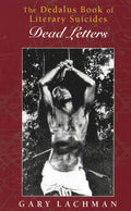 Dedalus Book Of Literary Suicides, The: Dead Letters